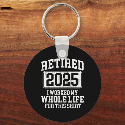 Ruhestand 2025 Männer Frauen Spaß T - Shirt.pn Schlüsselanhänger (Vorderseite)
