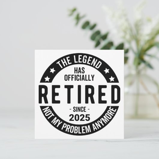 Ruhestand 2025 - Nicht mehr mein Problem - Ruhesta Einladung (Stehend Vorderseite)