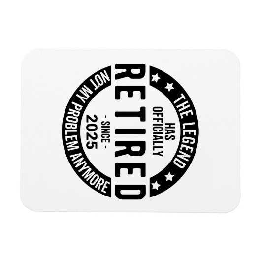 Ruhestand 2025 - Nicht mehr mein Problem - Ruhesta Magnet (Horizontal)