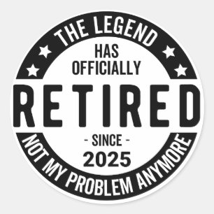 Ruhestand 2025 - Nicht mehr mein Problem - Ruhesta Runder Aufkleber