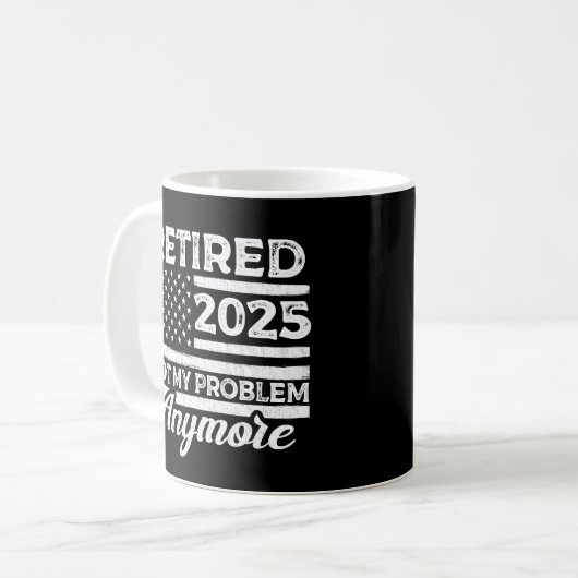 Ruhestand 2025 Nicht mein Problem mehr Ruhestand Kaffeetasse (Vorderseite Links)