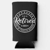 Ruhestand 2025 Nicht mein Problem mehr Ruhestand Selters Dosenkühler (Rückseite)