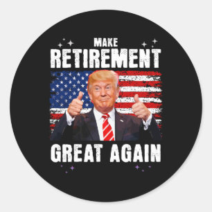 Ruhestand 2025 Ruhestand 2025 Ruhestand 2025 Trump Runder Aufkleber
