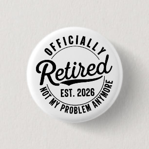 Ruhestand 2026 Nicht mein Problem mehr Ruhestand Button