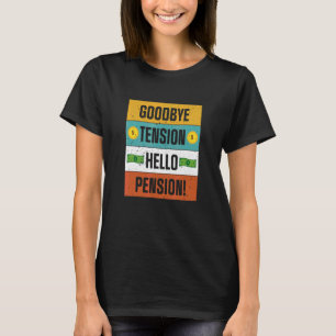 Ruhestand Auf Wiedersehen Anspannung Hallo Rentenb T-Shirt