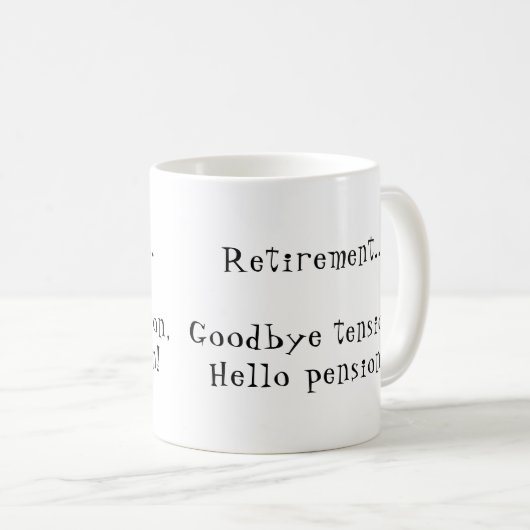 Ruhestand Auf Wiedersehen Spannung Hallo Pension T Kaffeetasse (VorderseiteRechts)