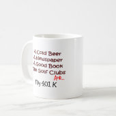 Ruhestand "Bier, Golfclubs u. 401K " Kaffeetasse (Vorderseite Links)