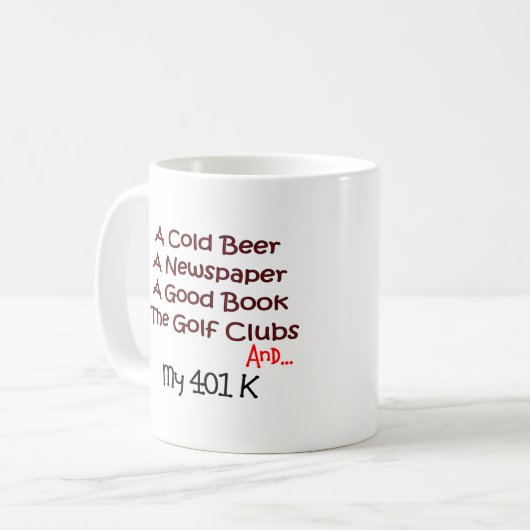 Ruhestand "Bier, Golfclubs u. 401K " Kaffeetasse (Vorderseite Links)