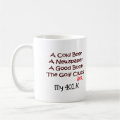Ruhestand "Bier, Golfclubs u. 401K " Kaffeetasse (Links)