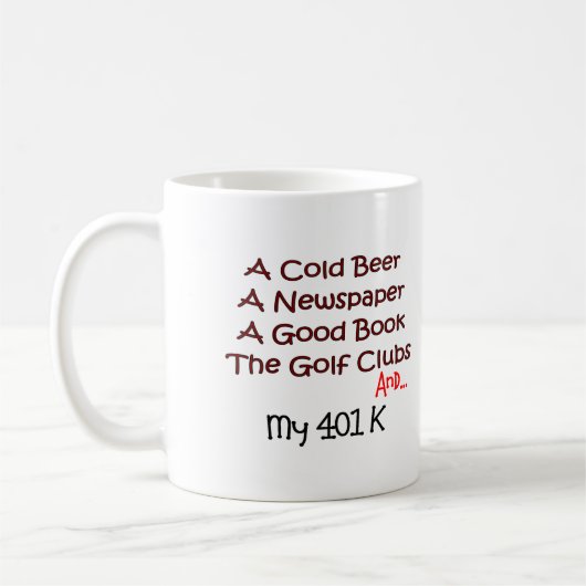 Ruhestand "Bier, Golfclubs u. 401K " Kaffeetasse (Links)