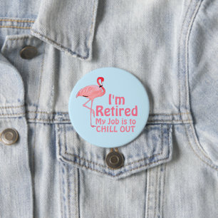 Ruhestand Chillen Lustiger Flamingo Spruch Button