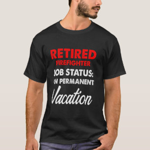 Ruhestand des Feuerwehrmanns T-Shirt