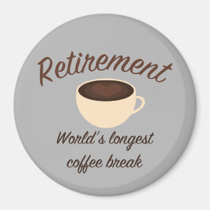 Ruhestand: Die längste Kaffeepause der Welt Magnet