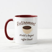 Ruhestand: Die längste Kaffeepause der Welt Tasse (Links)