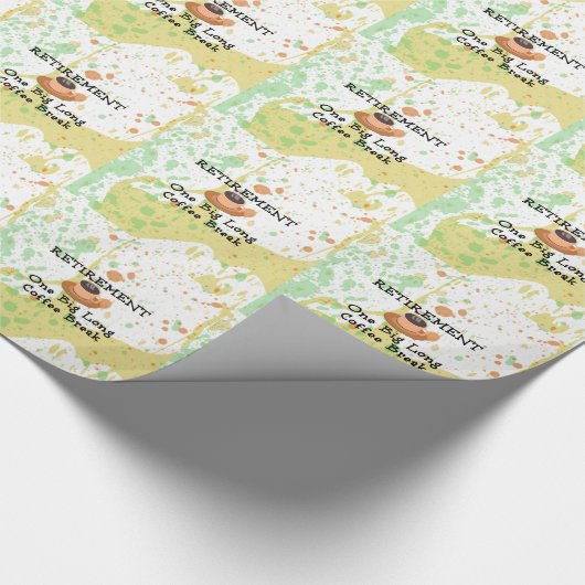 Ruhestand: Eine große lange Kaffeepause Geschenkpapier (Ecke)