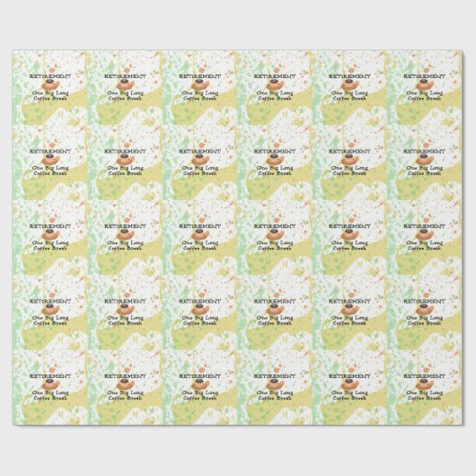 Ruhestand: Eine große lange Kaffeepause Geschenkpapier (Flach)