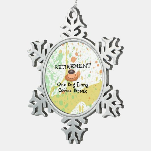 Ruhestand: Eine große lange Kaffeepause Schneeflocken Zinn-Ornament (Rechts)
