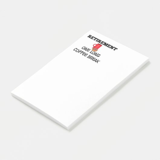 Ruhestand - eine lange Kaffeepause Post-it Klebezettel (angewinkelt)