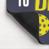 Ruhestand fährt mich zur Dink Pickleball Mousepad (Ecke)