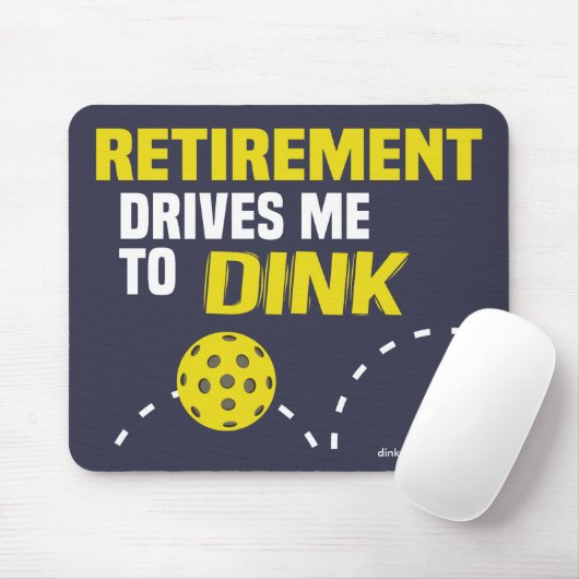 Ruhestand fährt mich zur Dink Pickleball Mousepad (Mit Mouse)