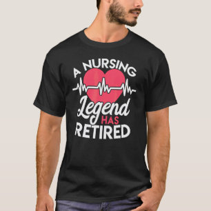 Ruhestand für Krankenschwestern Pflegelegende ist T-Shirt