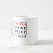 Ruhestand gefördert Vollzeit Retiree Funny Kaffeetasse (Vorderseite Links)