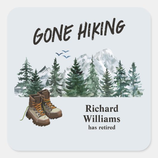 Ruhestand Gone Wandern zu den Bergen Außenbereich Quadratischer Aufkleber (Vorderseite)
