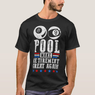 Ruhestand Großer Ruheständler Pool Spieler Billard T-Shirt