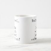 Ruhestand ist die längste Kaffeepause der Welt Kaffeetasse (Mittel)