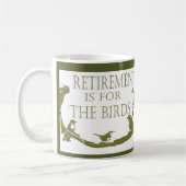Ruhestand ist für die Vogel-Tasse Kaffeetasse (Links)