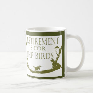 Ruhestand ist für die Vogel-Tasse Kaffeetasse