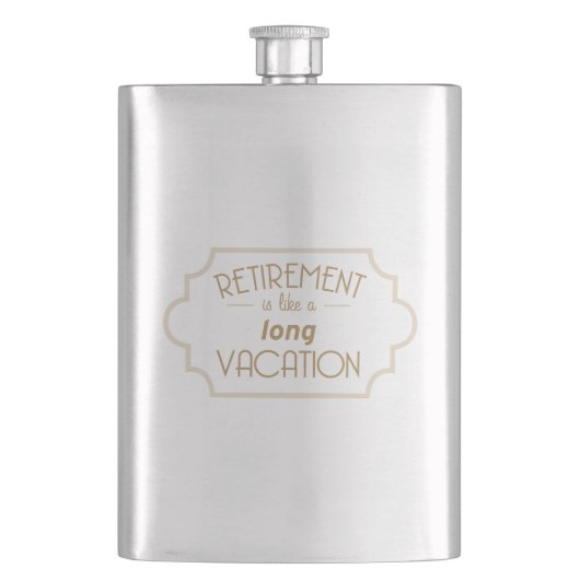 Ruhestand ist wie langen Ferien Flachmann (Vorderseite)