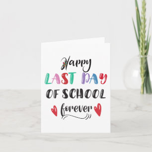 Ruhestand letzten Schultag für immer wieder ermüde Karte
