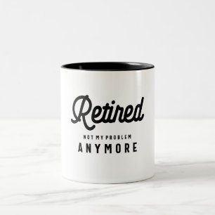 Ruhestand Nicht Mein Problem Mehr Lustiger Ruhesta Zweifarbige Tasse
