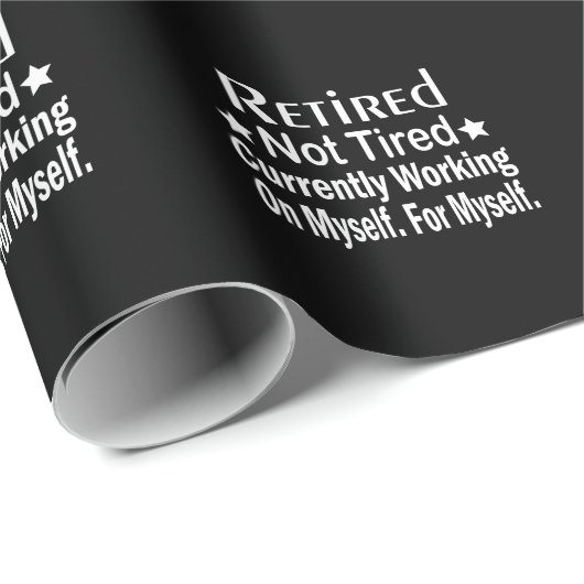 Ruhestand nicht müde lustige Ruhestand Geschenkpapier (Rolleneckpunkt)