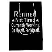 Ruhestand nicht müde lustige Ruhestand Mittlere Geschenktüte (Rückseite)