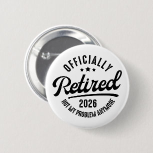 Ruhestand offiziell beendet 2026 Lustiger Ruhestan Button