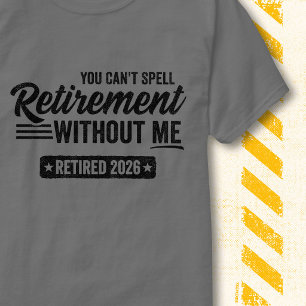 Ruhestand ohne mich Vintage Ruhestand 2026 Lustig T-Shirt