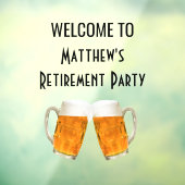 Ruhestand Party Beer Cheer Begrüßungszeichen Fensteraufkleber (Blatt 3)