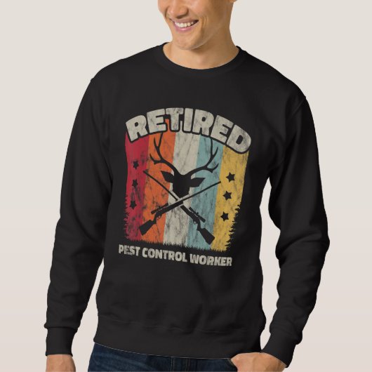 Ruhestand Rentner Schädlingsbekämpfer Sweatshirt (Vorderseite)