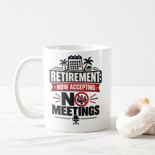 Ruhestand "RUHESTAND: KEINE BESPRECHUNGEN MEHR" Kaffeetasse