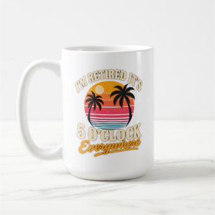 Ruhestand Sonnenuntergang Ich bin im Ruhestand 5 U Kaffeetasse