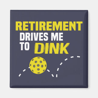 "Ruhestand treibt mich zum Entsinken" Pickleball M Magnet