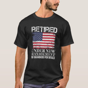 Ruhestand unter neuem Management Siehe Grandkids A T-Shirt