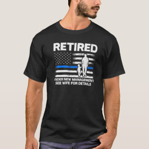 Ruhestand unter neuem Management Siehe Rente Poliz T-Shirt