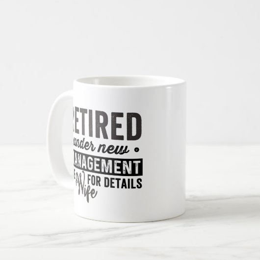 Ruhestand unter neuer Leitung siehe Ehefrau für Ei Kaffeetasse (Vorderseite Links)