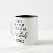 Ruhestand unter neuer Leitung Siehe Großkinder Zweifarbige Tasse (Vorderseite Links)