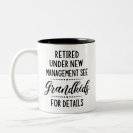 Ruhestand unter neuer Leitung Siehe Großkinder Zweifarbige Tasse
