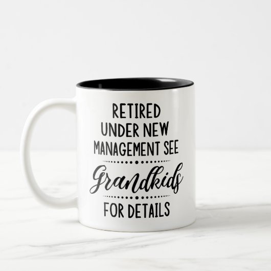 Ruhestand unter neuer Leitung Siehe Großkinder Zweifarbige Tasse (Links)