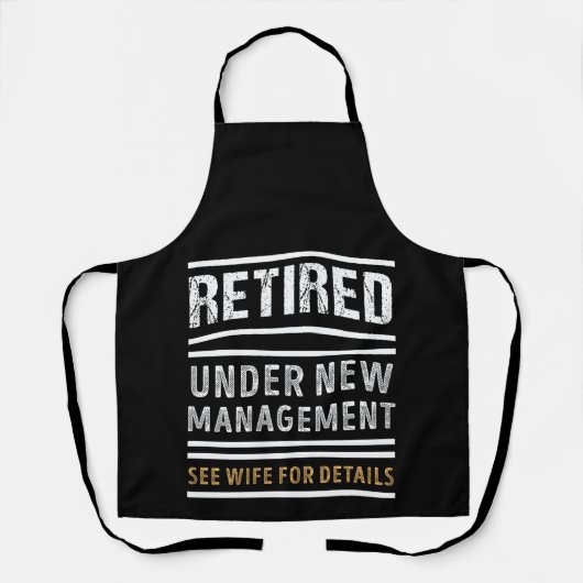 Ruhestand unter New Management Funny Retirement Ge Schürze (Vorderseite)